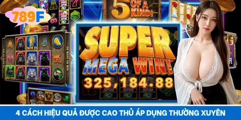 4 cách hiệu quả được cao thủ áp dụng thường xuyên