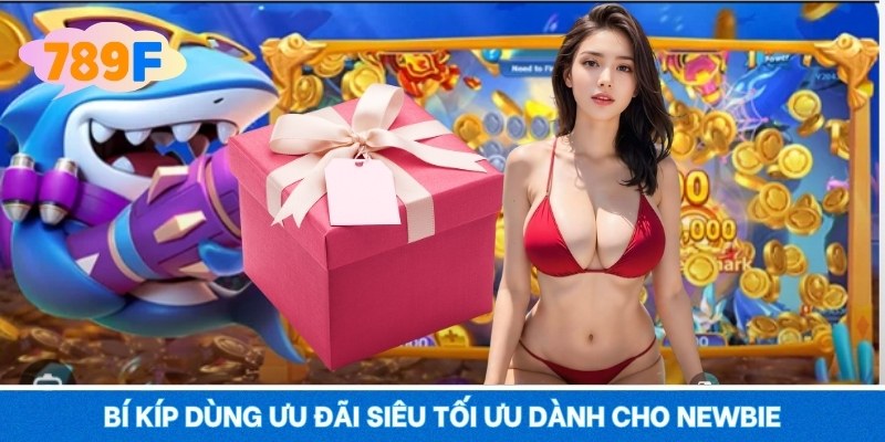 Bí kíp dùng ưu đãi siêu tối ưu dành cho newbie