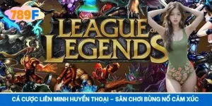 Cá cược Liên Minh Huyền Thoại – Sân Chơi Bùng Nổ Cảm Xúc 