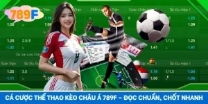 Cá Cược Thể Thao Kèo Châu Á 789F – Đọc Chuẩn, Chốt Nhanh