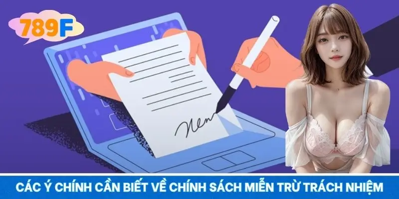 Các ý chính cần biết về chính sách miễn trừ trách nhiệm