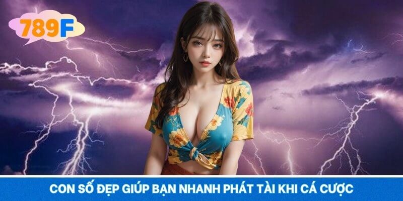 Con số đẹp giúp bạn nhanh phát tài khi cá cược