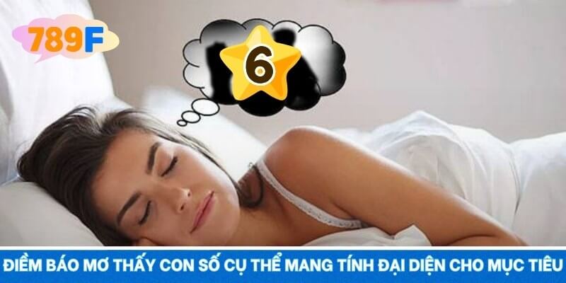 Điềm báo mơ thấy con số cụ thể mang tính đại diện cho mục tiêu