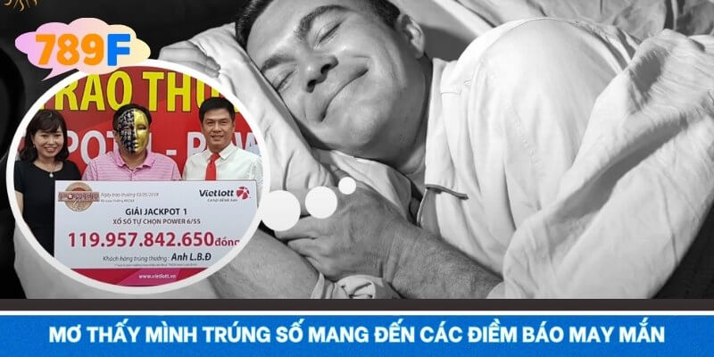 Mơ thấy mình trúng số mang đến các điềm báo may mắn