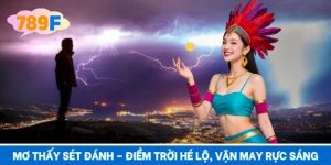 Mơ Thấy Sét Đánh – Điềm Trời Hé Lộ, Vận May Rực Sáng