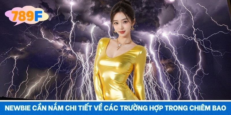 Newbie cần nắm chi tiết về các trường hợp trong chiêm bao