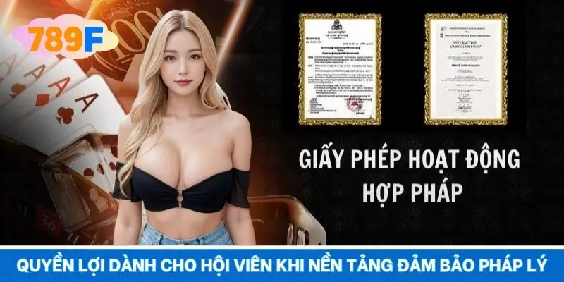 Quyền lợi dành cho hội viên khi nền tảng đảm bảo pháp lý