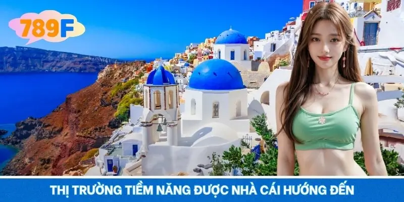 Thị trường tiềm năng được nhà cái hướng đến