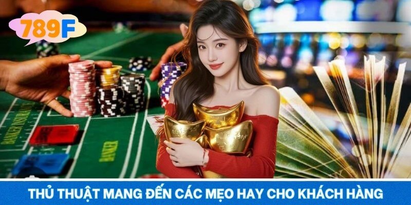 Thủ thuật mang đến các mẹo hay cho khách hàng