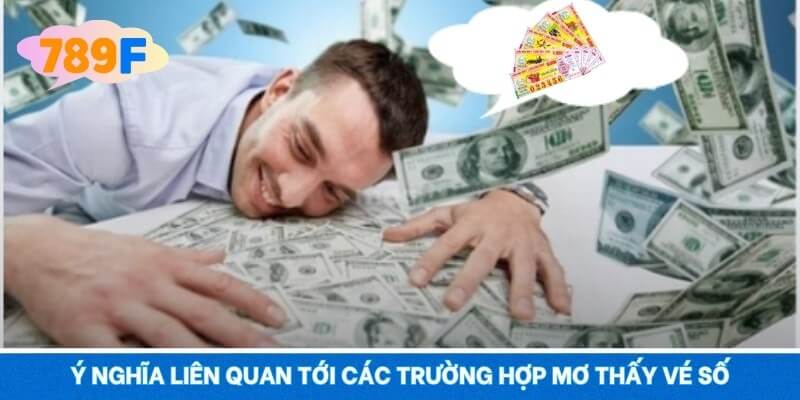 Ý nghĩa liên quan tới các trường hợp mơ thấy vé số
