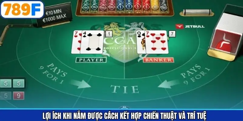 Lợi ích khi nắm được cách kết hợp chiến thuật và trí tuệ